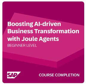 SAP course completion badge: Boosting AI-Driven Business Transformation with Joule Agents